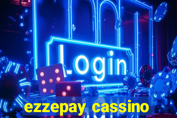 ezzepay cassino